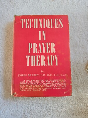 Techniques in Prayer Therapy, Dr. Joseph Murphy 1960