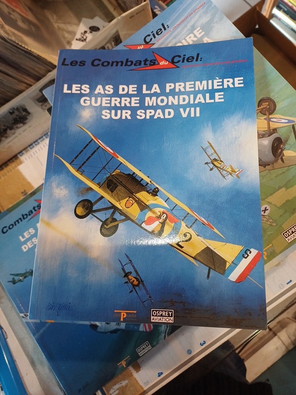 Revue Les Combats Du Ciel 56 - Les As De La 1Ã¨Re Gm Sur Spad Vii