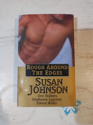 Susan Johnson ~ Rough Around the Edges ~ Paperback Book 1998