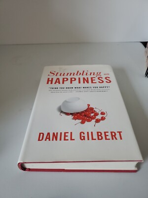 Stumbling on Happiness by Daniel Gilbert (2006, Hardcover)