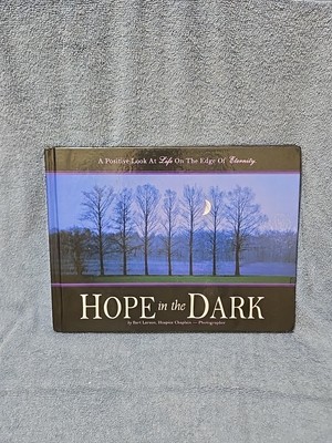 HOPE IN THE DARK (A POSITIVE LOOK AT LIFE ON THE EDGE OF AUTHGRAPHED****