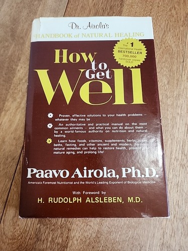 How to Get Well : Dr. Airola's Handbook of Natural Healing