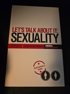 Let's Talk About It - SEXUALITY: A 6-Week Course (Participant's Guide): New