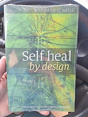 Self Heal By Design : Author Barbara O'Neill (Sealed in Plastic) in hand  