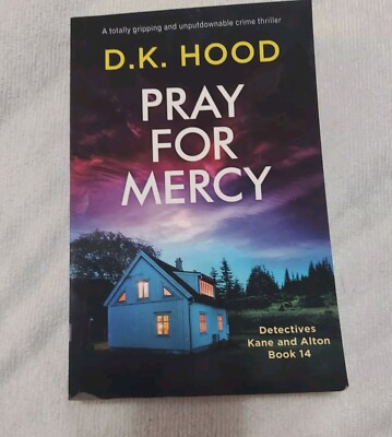 D K Hood Pray for Mercy (Paperback) Detectives Kane and Alton