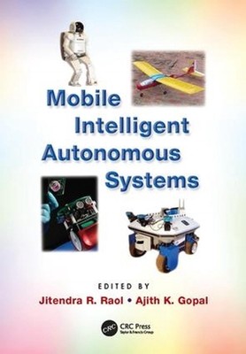 Mobile Intelligent Autonomous Systems by Jitendra R. Raol (English) Paperback Bo