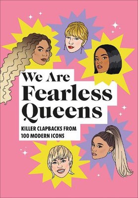 We Are Fearless Queens: Killer clapbacks from modern icons (English) Hardcover B