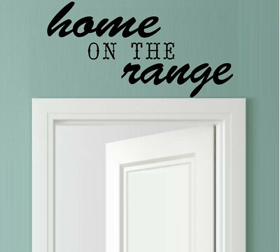 Home On The Range Vinyl Decal Home Décor 10'' x 24''