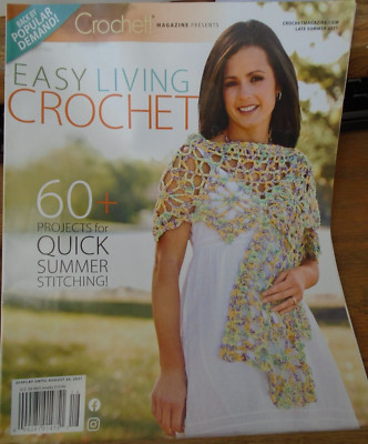 CROCHET!  MAGAZINE LATE SUMMER 2021 EASY LIVING CROCHET NEW