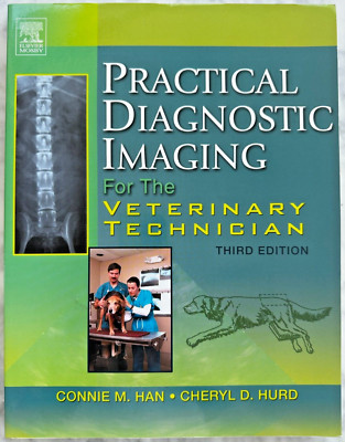 PRACTICAL DIAGNOSTIC IMAGING FOR THE VETERINARY TECHNICIAN Third 3rd Ed 2005 VG