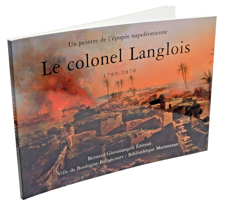 Un Peintre De L'Epopee Napoleonienne  Colonel Langlois Eylau Pyramides St Hymer