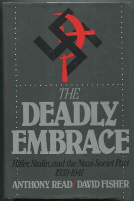 Anthony READ / Deadly Embrace Hitler Stalin and the Nazi-Soviet Pact 1st ed 1988