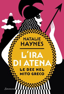 Natalie Haynes Ginevra Lambert L'ira di Atena. Le dee nel mito grec (Paperback)