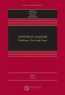 Antitrust Analysis: Problems, Text, and Cases by Phillip Areeda (English) Hardco