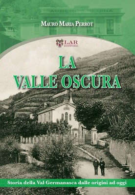 Mauro Maria Per La valle oscura. Storia della Val Germanasca dalle or (Hardback)