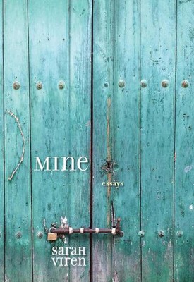 MINE: Essays by Sarah Viren (English) Paperback Book