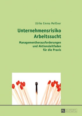 Ulrike Emma Meißner / Unternehmensrisiko Arbeitssucht9783631732878