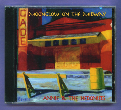 Annie & The Hedonists - Moonglow On The Midway - Folk-Jazz - 2005 NEW CD