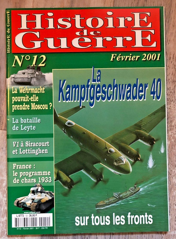 Revue Histoire De Guerre NÂ° 12 02/2001 - Kampfgeschwader 40 - Leyte - Moscou