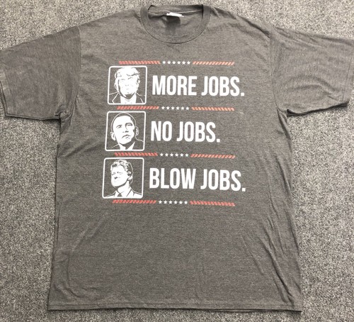 More Jobs No Jobs Blow Jobs T-Shirt More Jobs No Jobs Blow Jobs T-Shirt