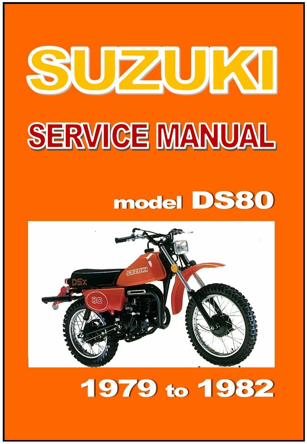 1979-1982 Suzuki DS80 & DS80X Workshop Manual Service