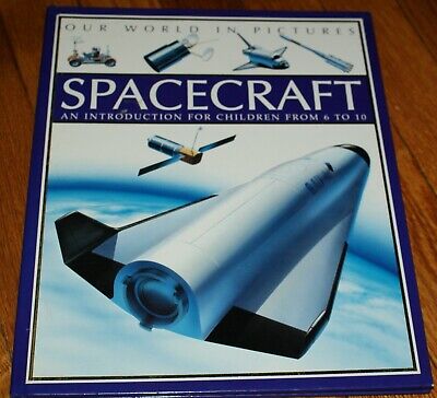 Spacecraft: An Introduction for Children from 6-10  Hardcover New Book