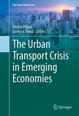 The Urban Transport Crisis in Emerging Economies by Dorina Pojani (English) Hard