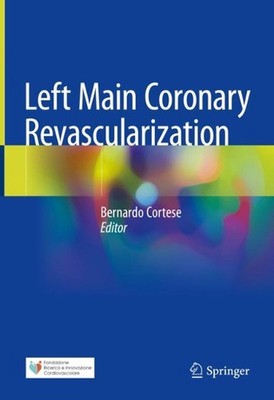 Left Main Coronary Revascularization by Bernardo Cortese (English) Hardcover Boo