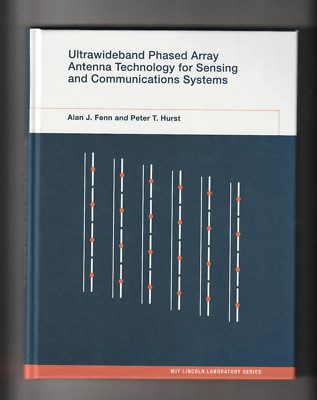 ULTRAWIDEBAND PHASED ARRAY ANTENNA TECHNOLOGY FOR SENSING & COMMUNICATIONS. Fenn