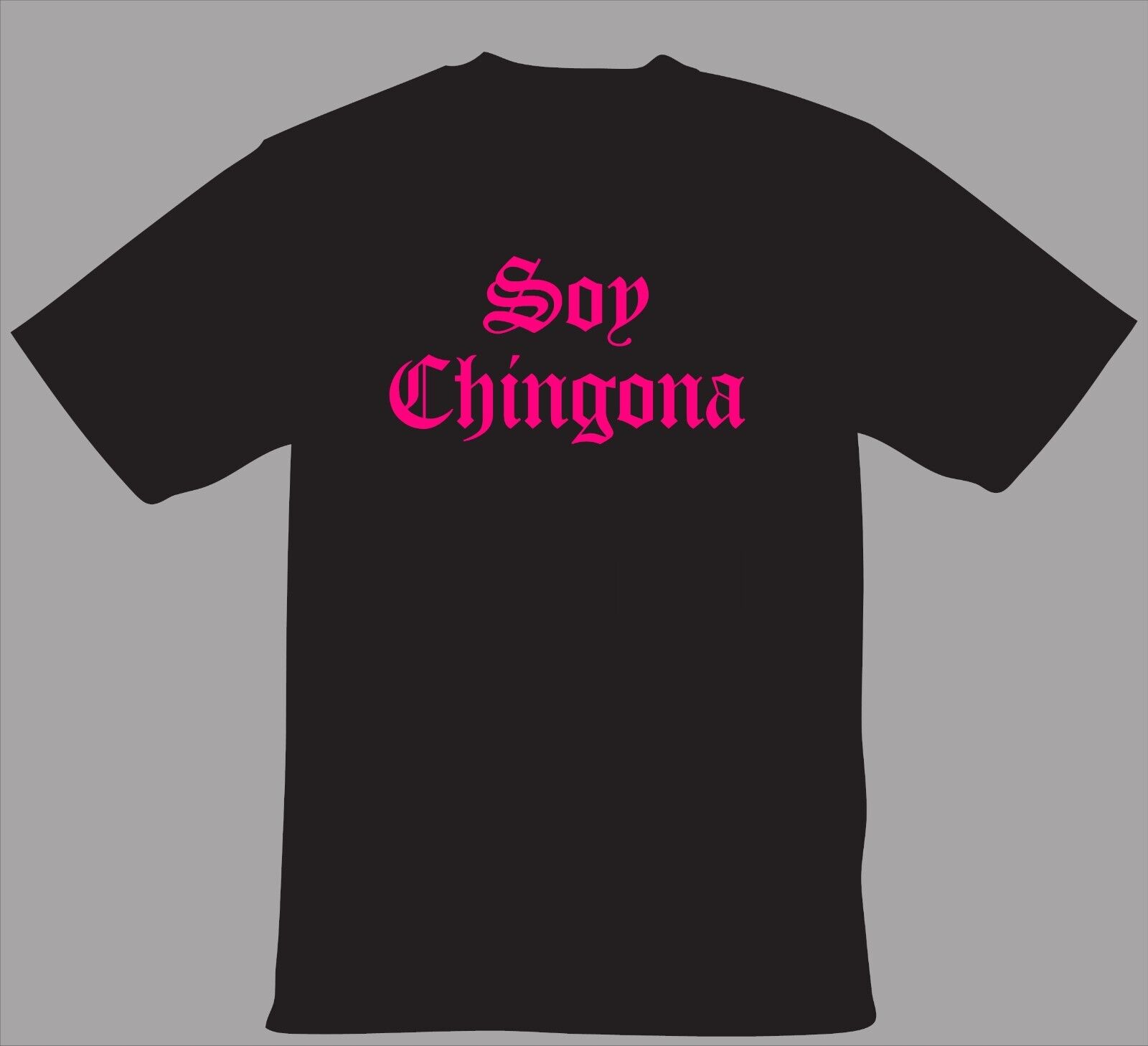 Soy Chingona Shirt Soy Chingona Shirt
