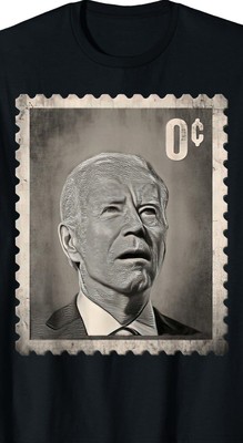Biden Zero Cents Stamp shirt 0 President Biden No Cents T-Shirt S-3XL Fastship