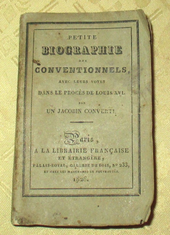 Biographie Des Conventionnels Leurs Votes ProcÃ¨S Louis Xvi Et Marie-Antionette