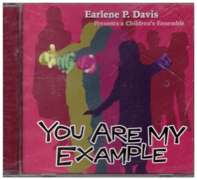 You are My example - Earlene R Davis Presents Children's Ensemble [CD]