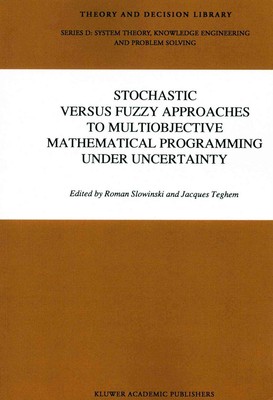 Stochastic Versus Fuzzy Approaches to Multiobjective Mathematical Programming un