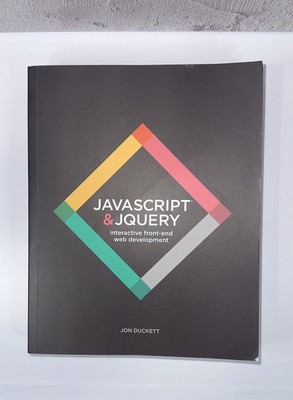 JavaScript and JQuery: Interactive Front-End Web Development Book (Jon Duckett)