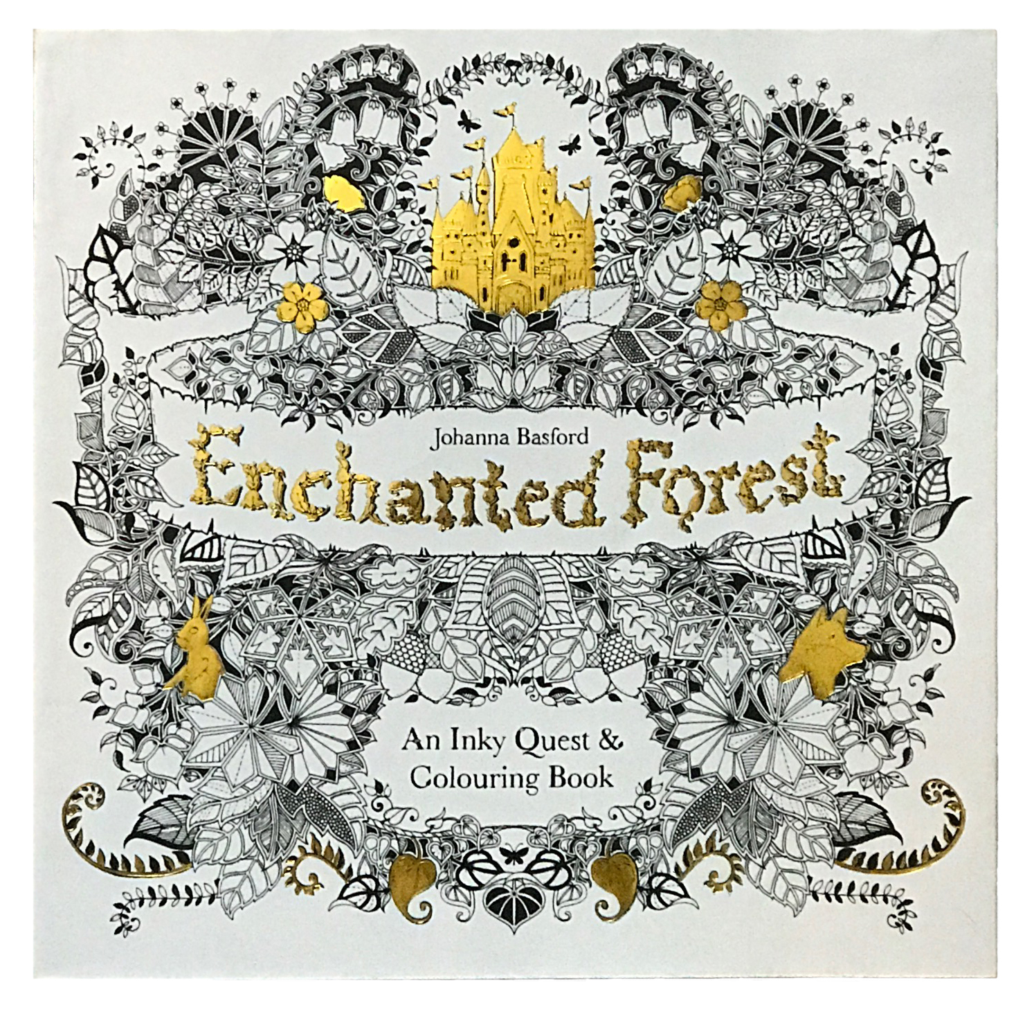 Enchanted Forest An Inky Quest And Coloring Book By Johanna Basford 2015 Paper