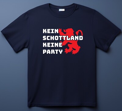 Kein Schottland Keine Party T-Shirt C- No Scotland No Party Germany 2024 3XL XL