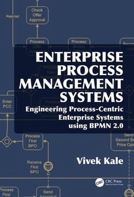 Enterprise Process Management Systems: Engineering Process-Centric Enterprise Sy