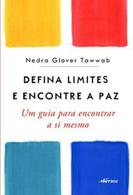 Defina Limites e Encontre a Paz: um guia para encontrar a si mesmo [paperback] G
