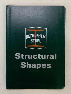 BETHLEHEM STRUCTURAL SHAPES Catalog 1836 Info for Engineers, Designers 1962 edn.