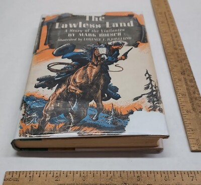 THE LAWLESS LAND A Story of the Vigilantes - Mark Boesch - 1st Ed - illustrated
