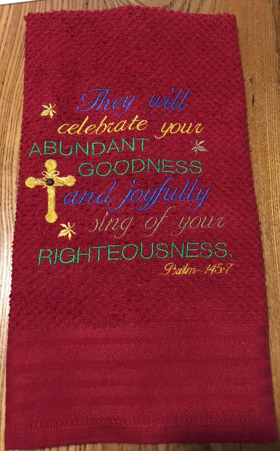 Abundant Goodness Bible Scripture  Kitchen Tea Towel Custom Embroidery
