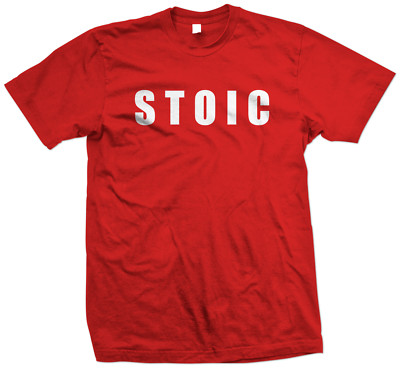 Stoic - T Shirt - Stoicism Clothing - Stoic Philosophy - XS to 5XL