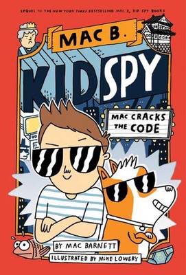 Mac Cracks the Code (Mac B., Kid Spy #4): Volume 4 by Mac Barnett (English) Hard