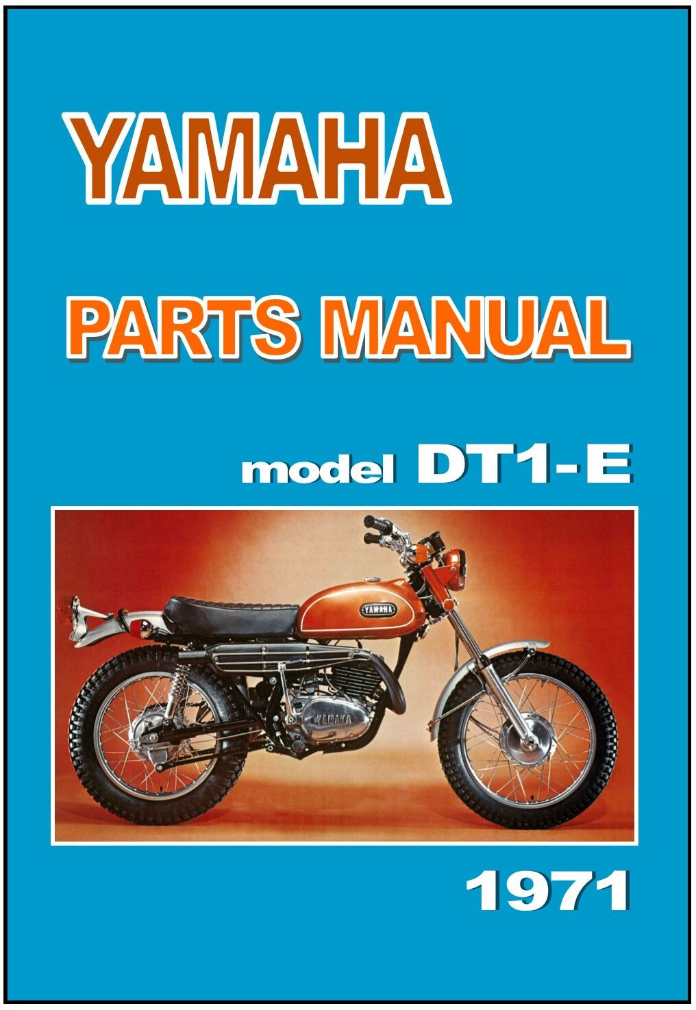 YAMAHA Parts Manual DT1 DT1-E DT1E DT1-MX DT1MX 1971