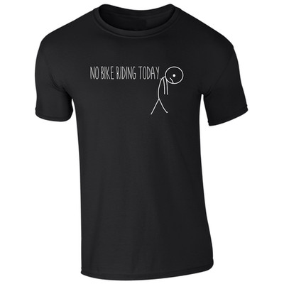 Bike Cycling T Shirt Unisex Cycling Gift No Bike Riding Today Funny Cyclist Tee