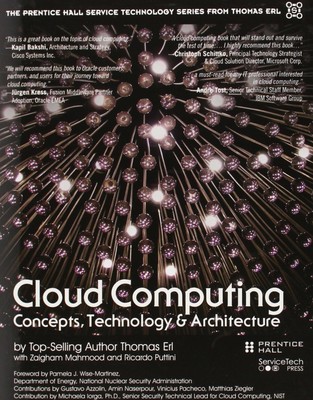 Cloud Computing: Concepts, Technology & Architecture (The Pearson Service Te...
