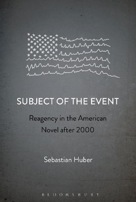 Subject of the Event: Reagency in the American Novel after 2000 by Dr. Sebastian