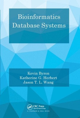 Bioinformatics Database Systems by Kevin Byron Paperback Book