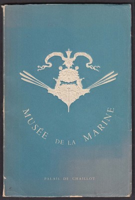 Musee de la Marine Palais de Chaillot Paris Maritime Museum exhibition catalog